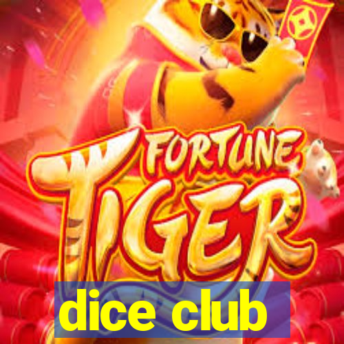 dice club